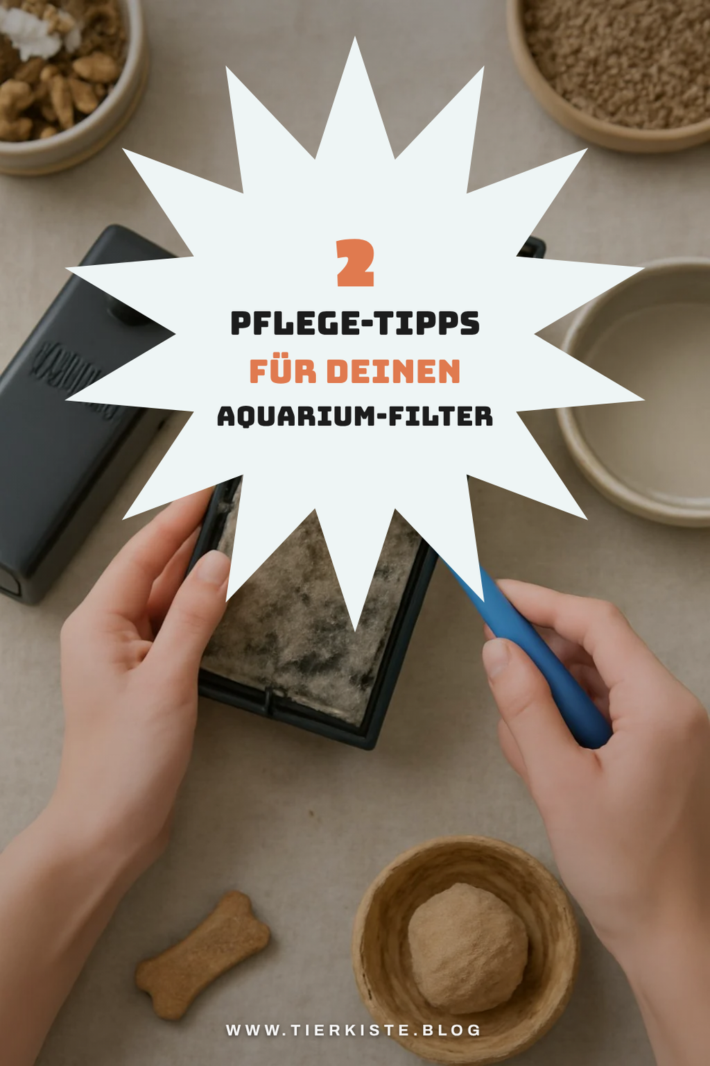 Zusätzliche Pflege für deinen Filter