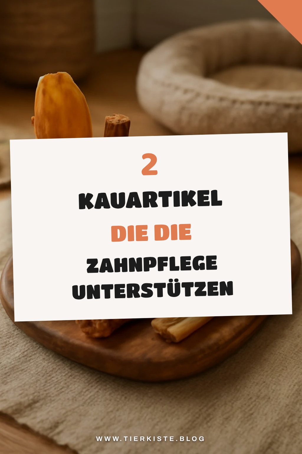 Kauartikel zur Zahnpflege für Hunde
