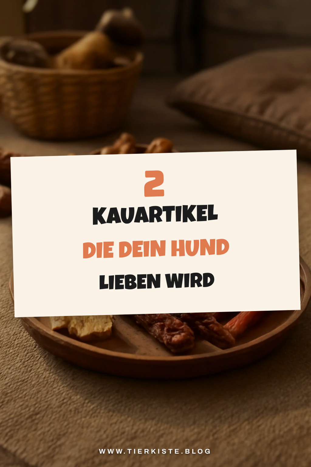 Welche Kauartikel sind für Hunde am besten geeignet?