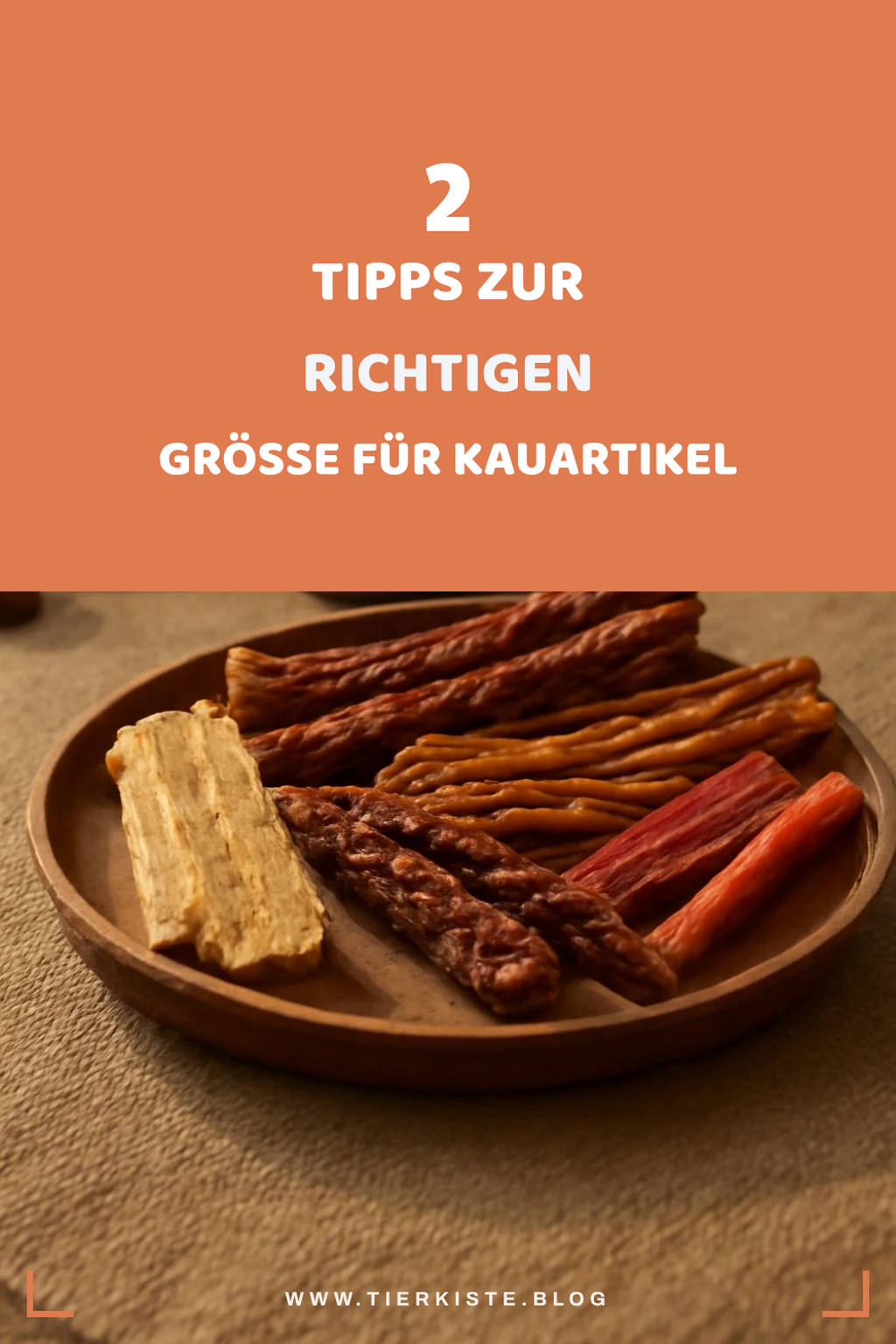 Worauf sollte man bei der Größe der Kauartikel achten?