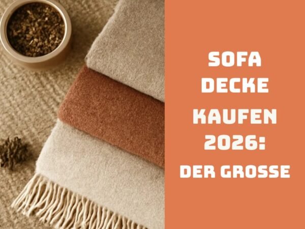 Sofa Decke kaufen 2026: Der große Ratgeber