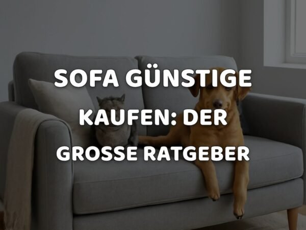 Sofa günstige kaufen: Der große Ratgeber 2026