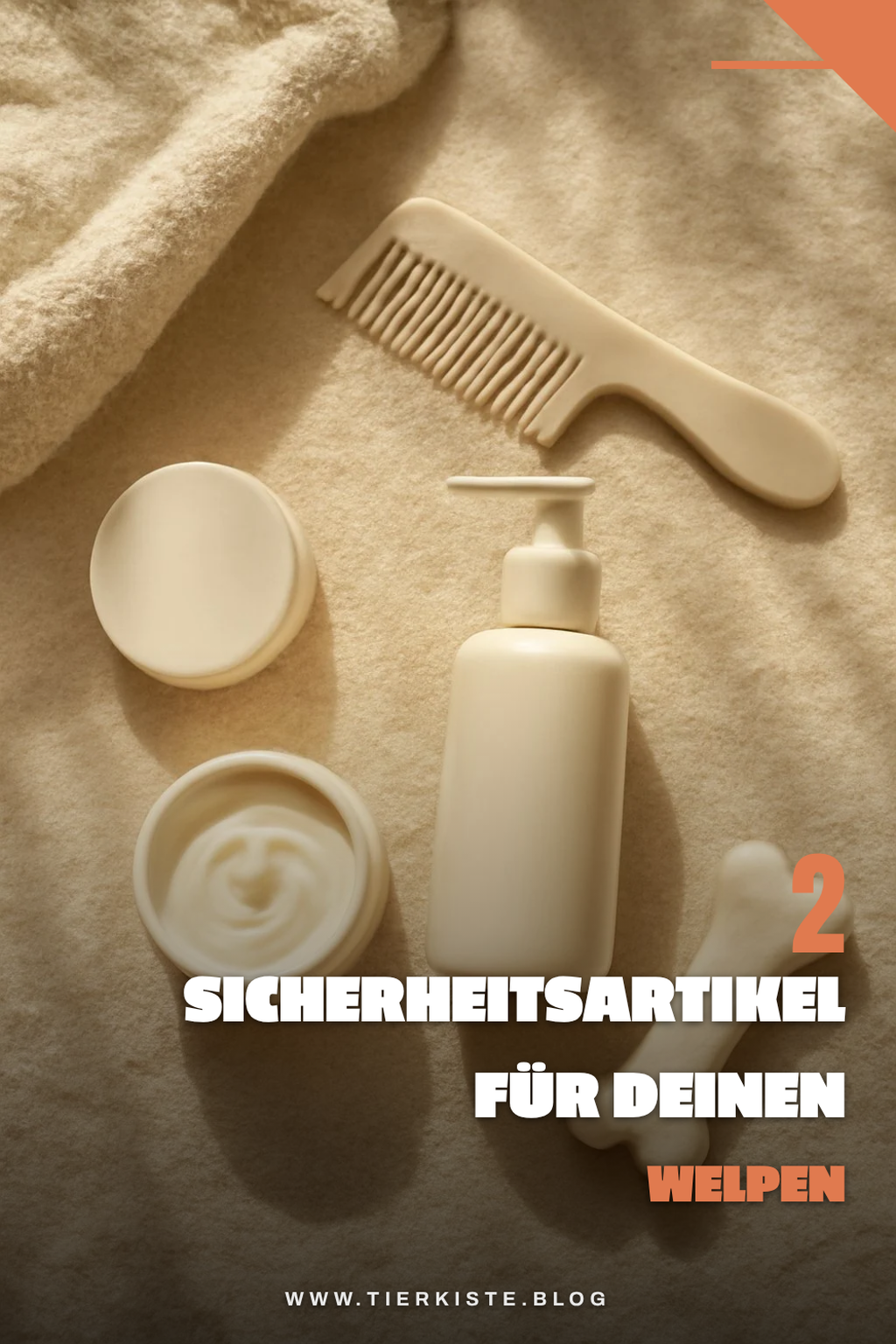 Diese 2 Sicherheitsartikel sind wichtig für deinen Welpen